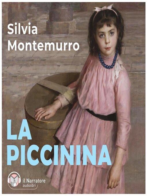 Title details for La piccinina by Silvia Montemurro - Available